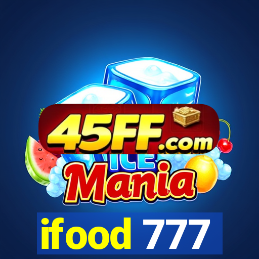 ifood 777
